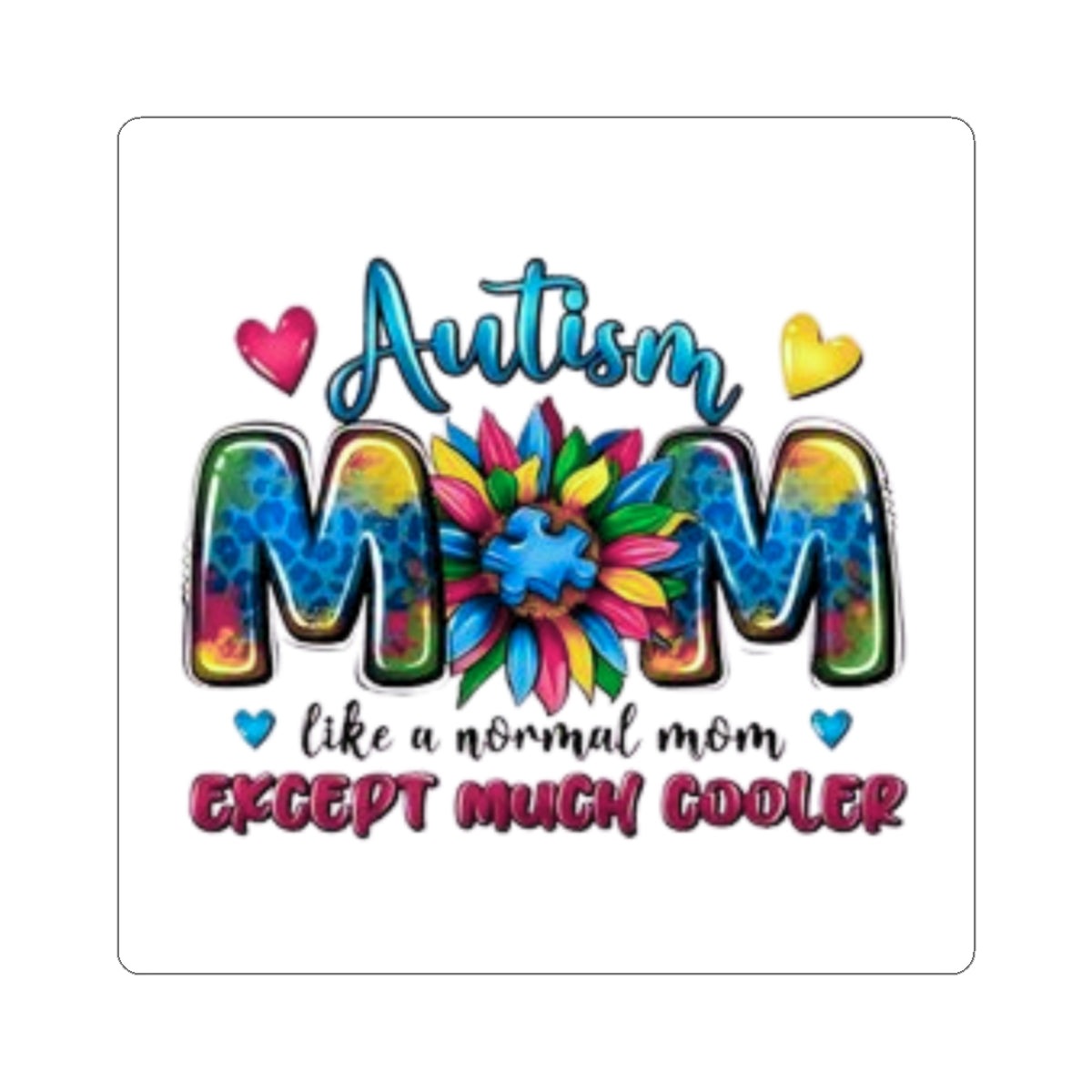 Cooler Autism Mom Kiss-Cut Stickers – Celebrate Unique Moms!